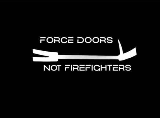 Force doors not Firefighters