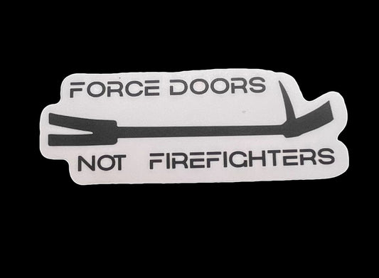 Force doors not Firefighters