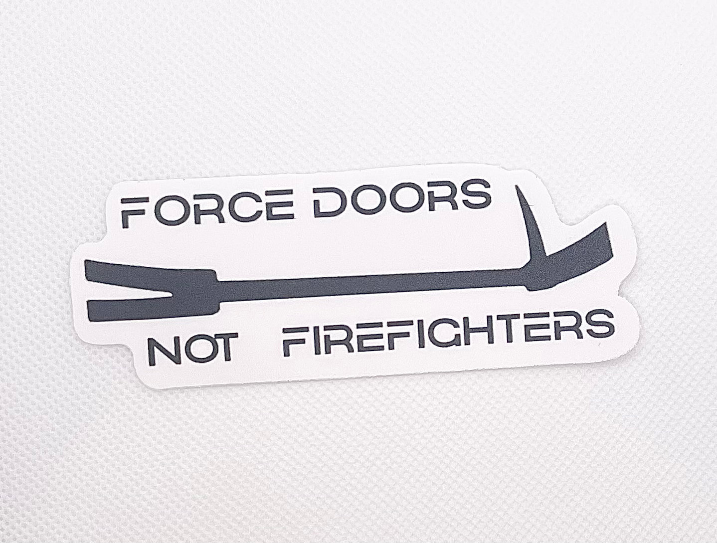 Force doors not Firefighters